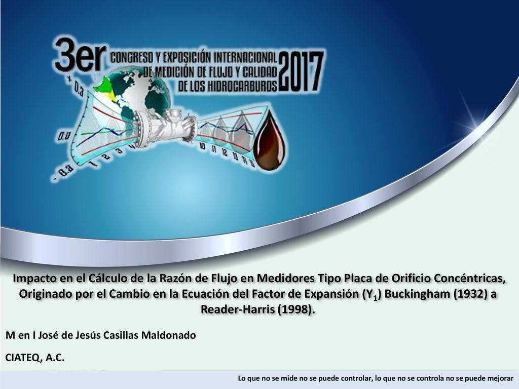 Impacto en el Cálculo de la Razón de Flujo en Medidores Tipo Placa de Orificio Concéntricas, Originado por el Cambio en la Ecuación del Factor de Expansión (Y1) Buckingham (1932) a Reader-Harris (1998).