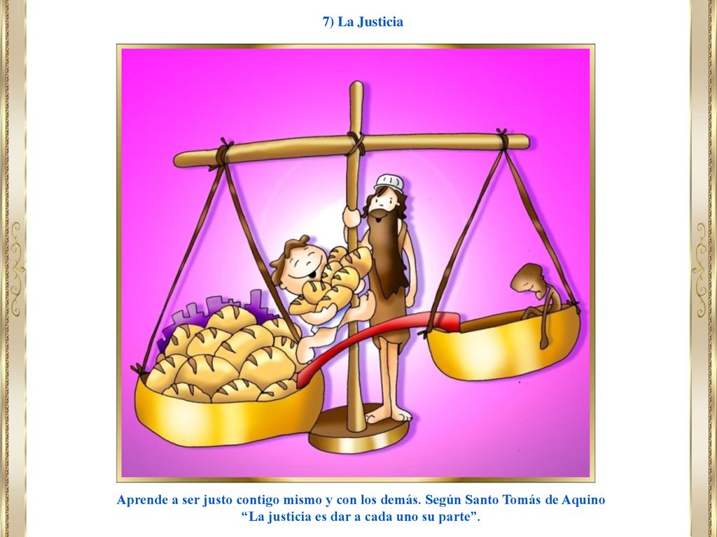 La justicia es dar a cada uno su parte .