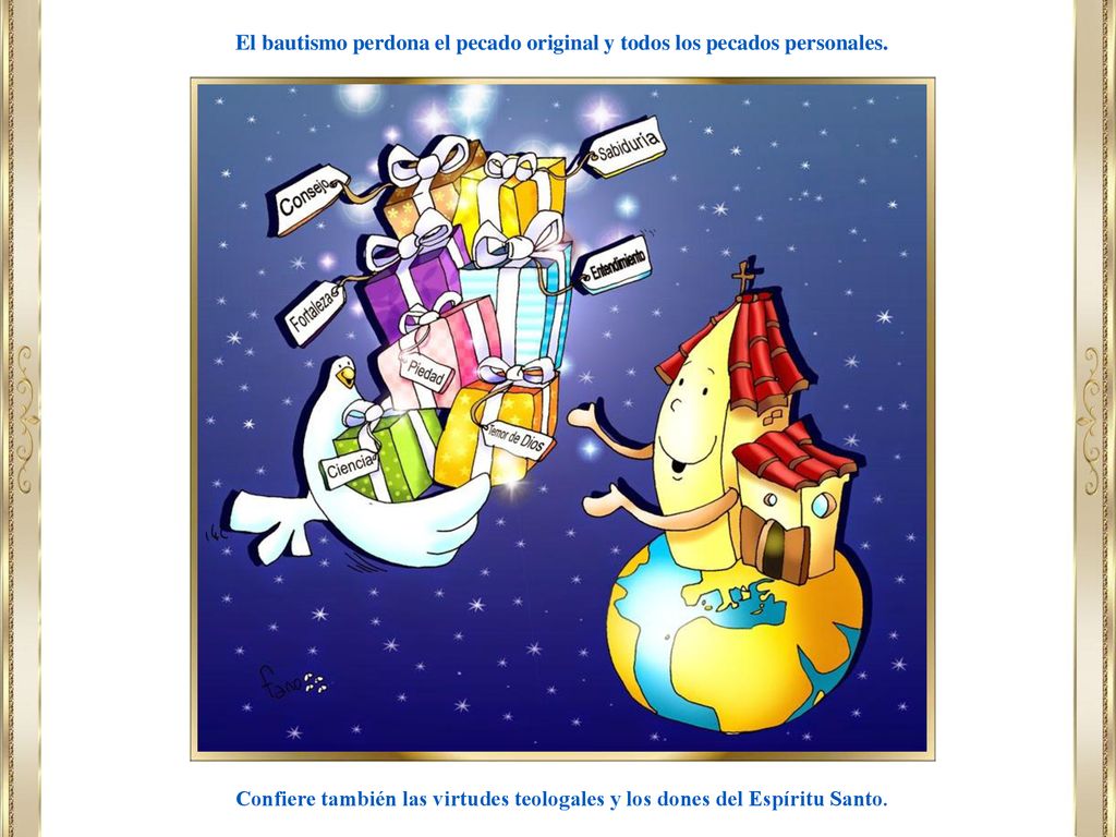 El bautismo perdona el pecado original y todos los pecados personales.