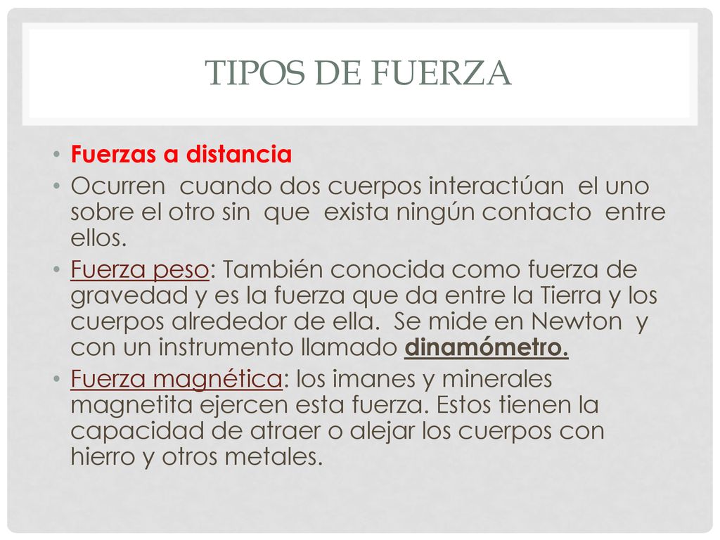 Tipos de fuerza Fuerzas a distancia