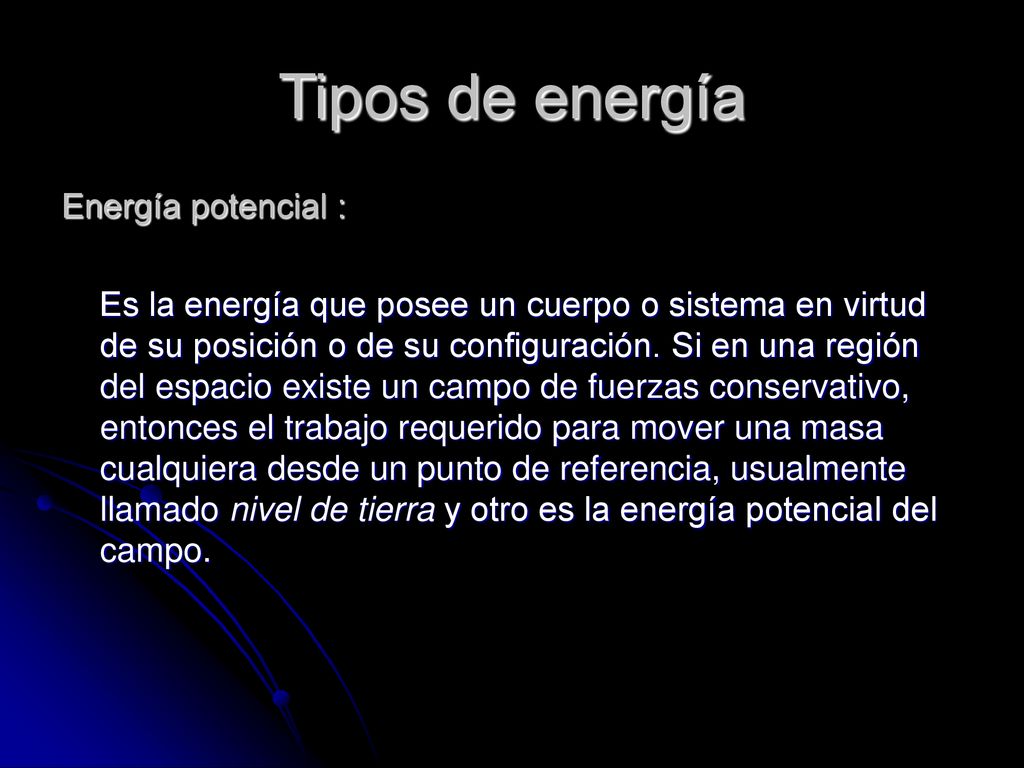 Tipos de energía Energía potencial :