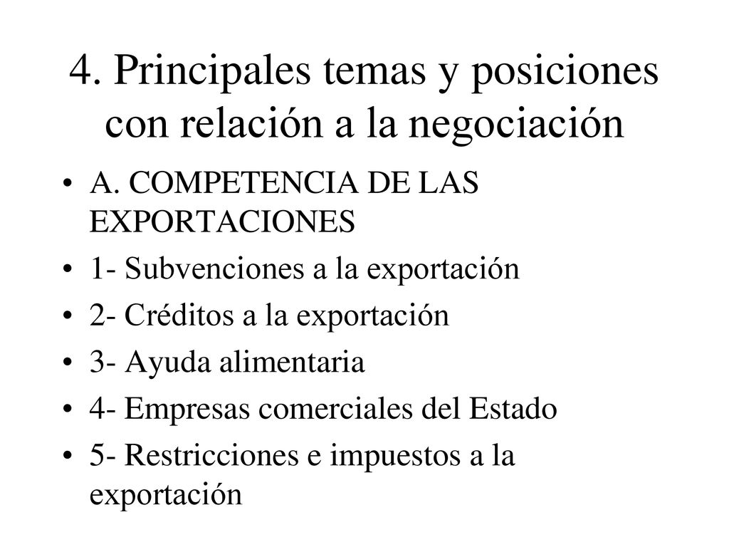 4. Principales temas y posiciones con relación a la negociación