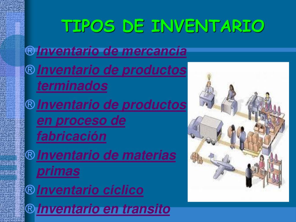 TIPOS DE INVENTARIO Inventario de mercancía