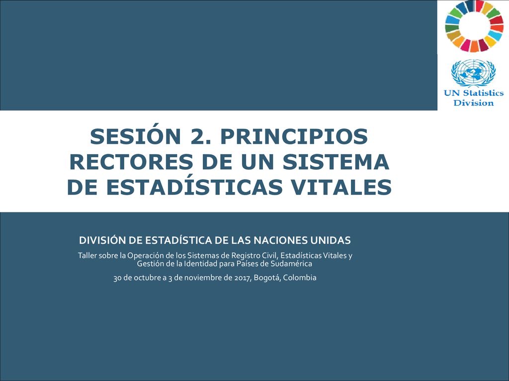 SESIóN 2. Principios rectores de un Sistema de Estadísticas Vitales