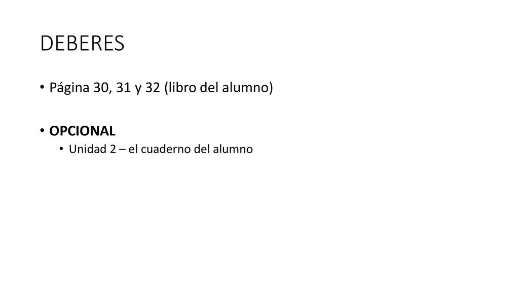DEBERES Página 30, 31 y 32 (libro del alumno) OPCIONAL