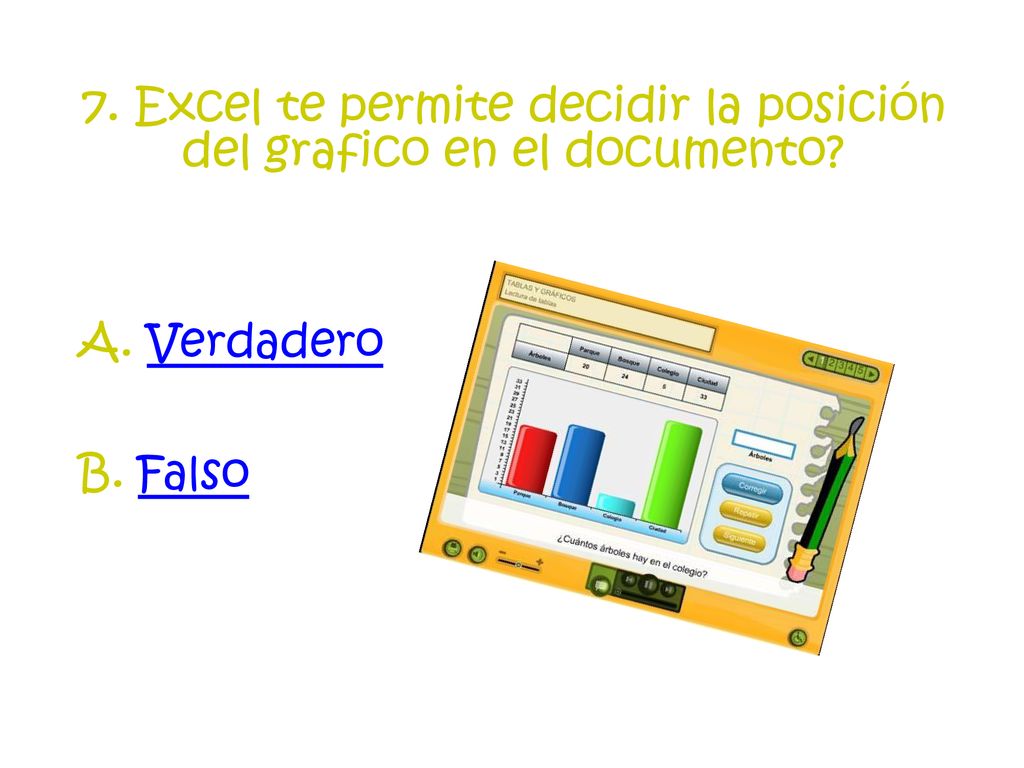 7. Excel te permite decidir la posición del grafico en el documento