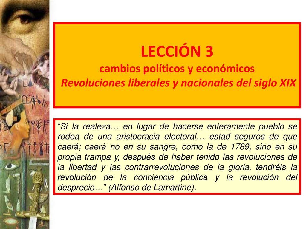 LECCIÓN 3 cambios políticos y económicos Revoluciones liberales y nacionales del siglo XIX
