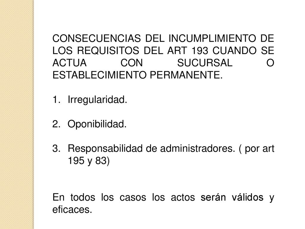 CONSECUENCIAS DEL INCUMPLIMIENTO DE LOS REQUISITOS DEL ART 193 CUANDO SE ACTUA CON SUCURSAL O ESTABLECIMIENTO PERMANENTE.