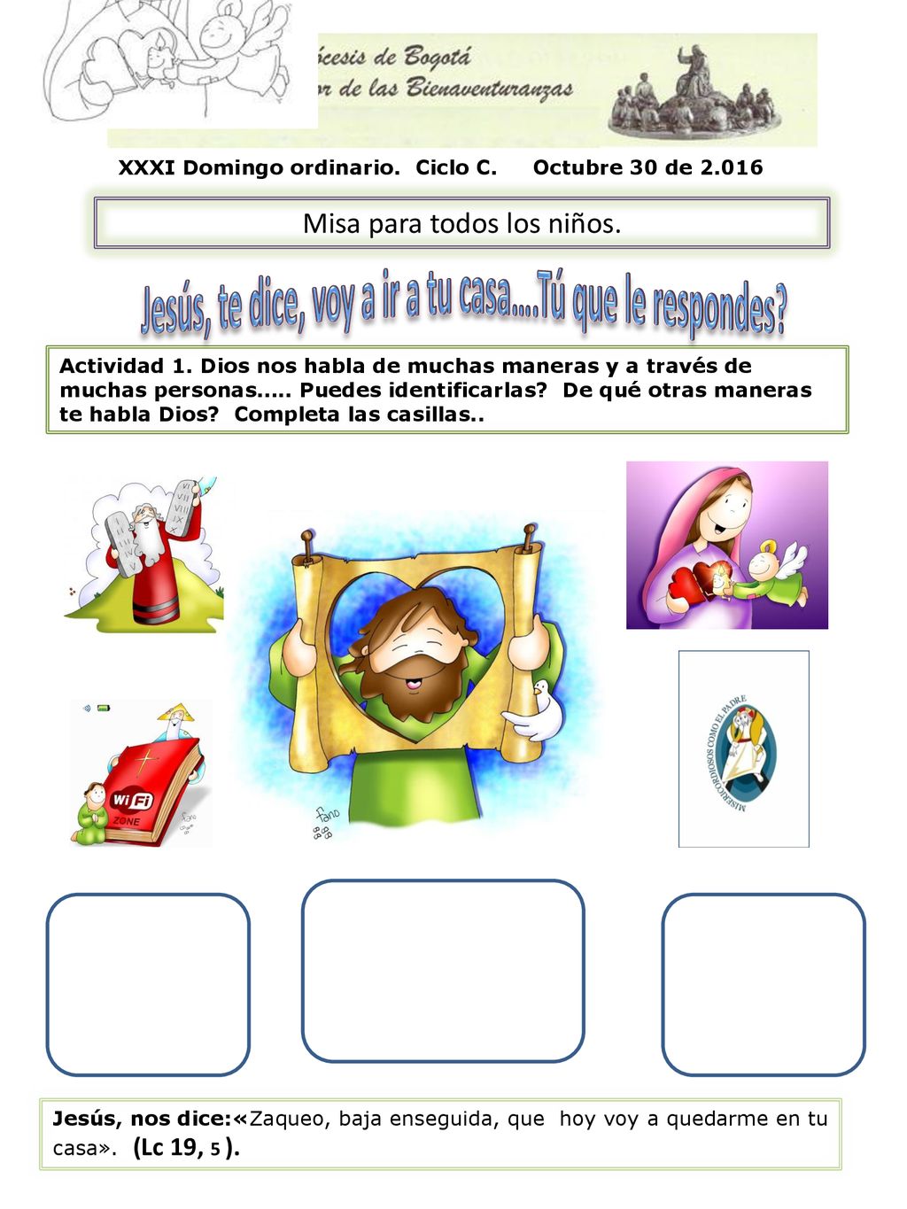 Jesús, te dice, voy a ir a tu casa….Tú que le respondes