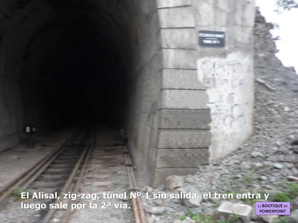 El Alisal, zig-zag, túnel Nº 1 sin salida, el tren entra y luego sale por la 2ª vía.