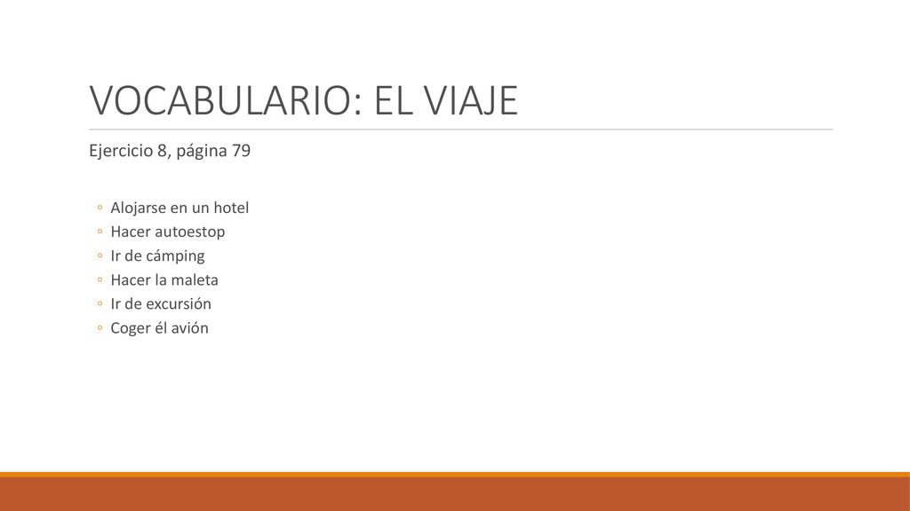 VOCABULARIO: EL VIAJE Ejercicio 8, página 79 Alojarse en un hotel