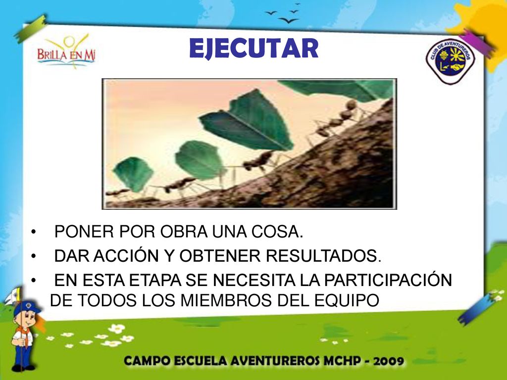 EJECUTAR PONER POR OBRA UNA COSA. DAR ACCIÓN Y OBTENER RESULTADOS.