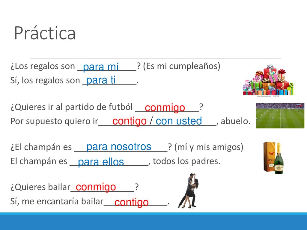 Práctica para mí para ti conmigo contigo / con usted para nosotros