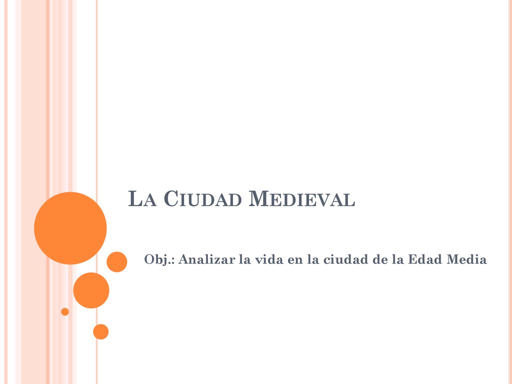 Obj.: Analizar la vida en la ciudad de la Edad Media