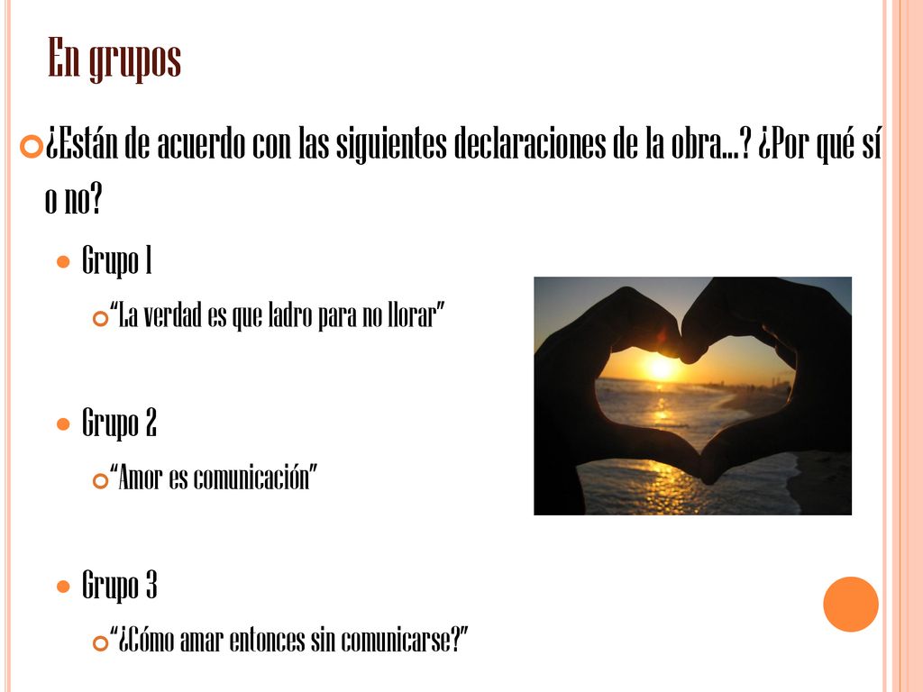 En grupos ¿Están de acuerdo con las siguientes declaraciones de la obra... ¿Por qué sí o no Grupo 1.