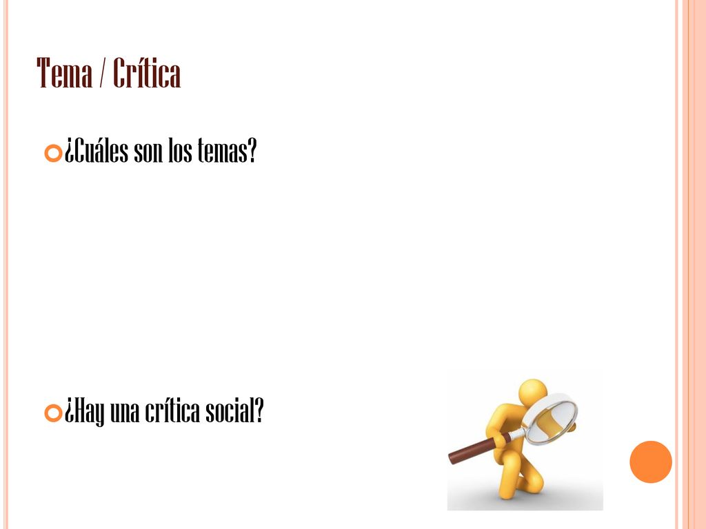 Tema / Crítica ¿Cuáles son los temas ¿Hay una crítica social