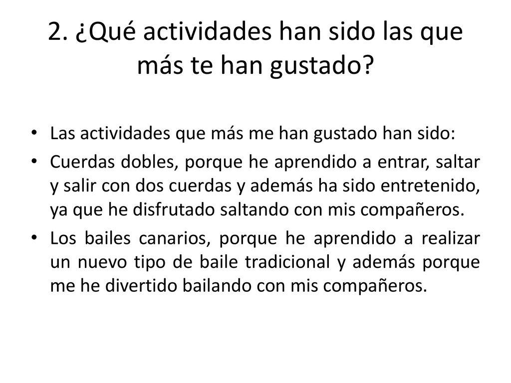 2. ¿Qué actividades han sido las que más te han gustado