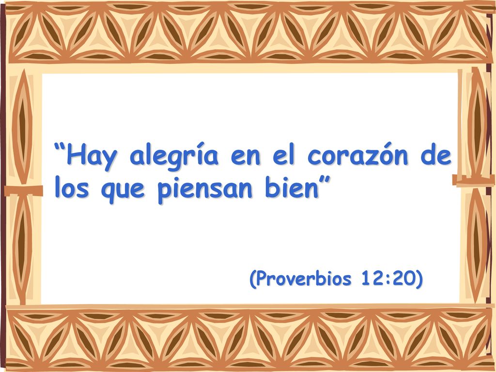 Hay alegría en el corazón de los que piensan bien