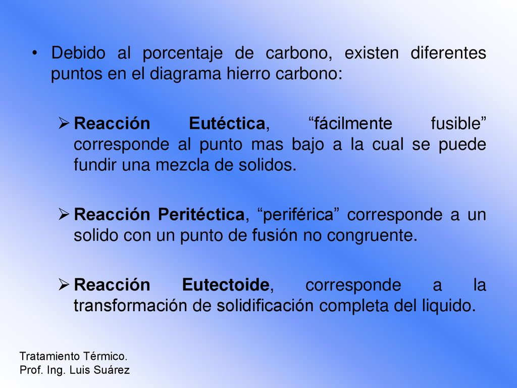 Debido al porcentaje de carbono, existen diferentes puntos en el diagrama hierro carbono: