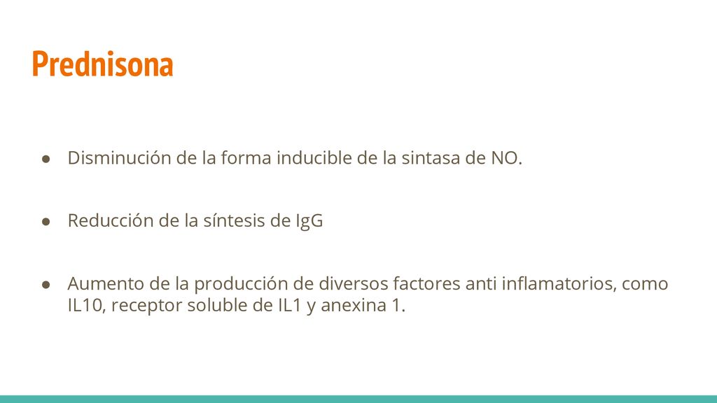 Prednisona Disminución de la forma inducible de la sintasa de NO.