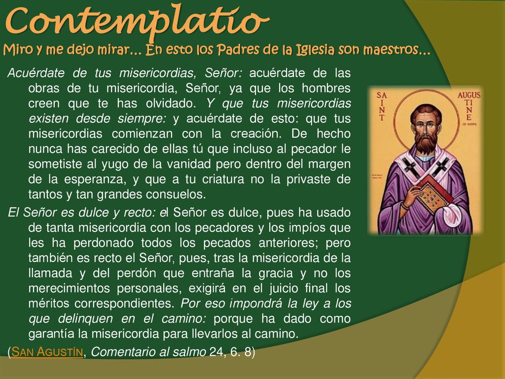 Contemplatio Miro y me dejo mirar… En esto los Padres de la Iglesia son maestros…