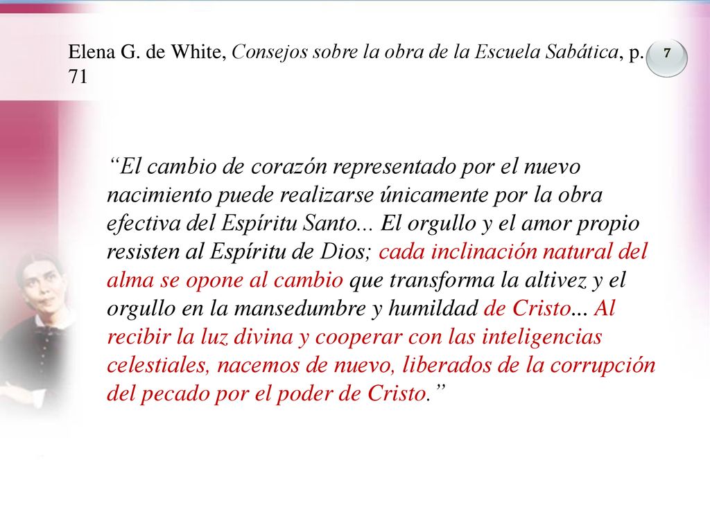 Elena G. de White, Consejos sobre la obra de la Escuela Sabática, p. 71