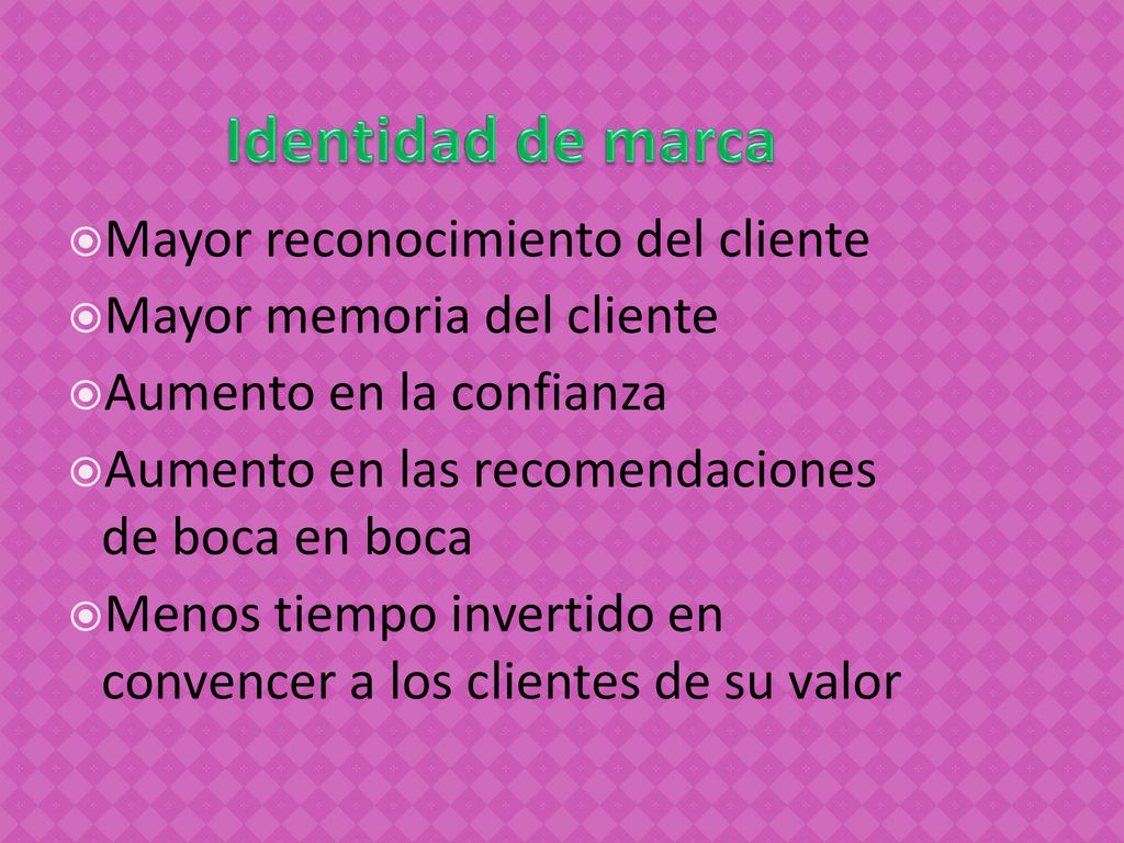 Identidad de marca Mayor reconocimiento del cliente