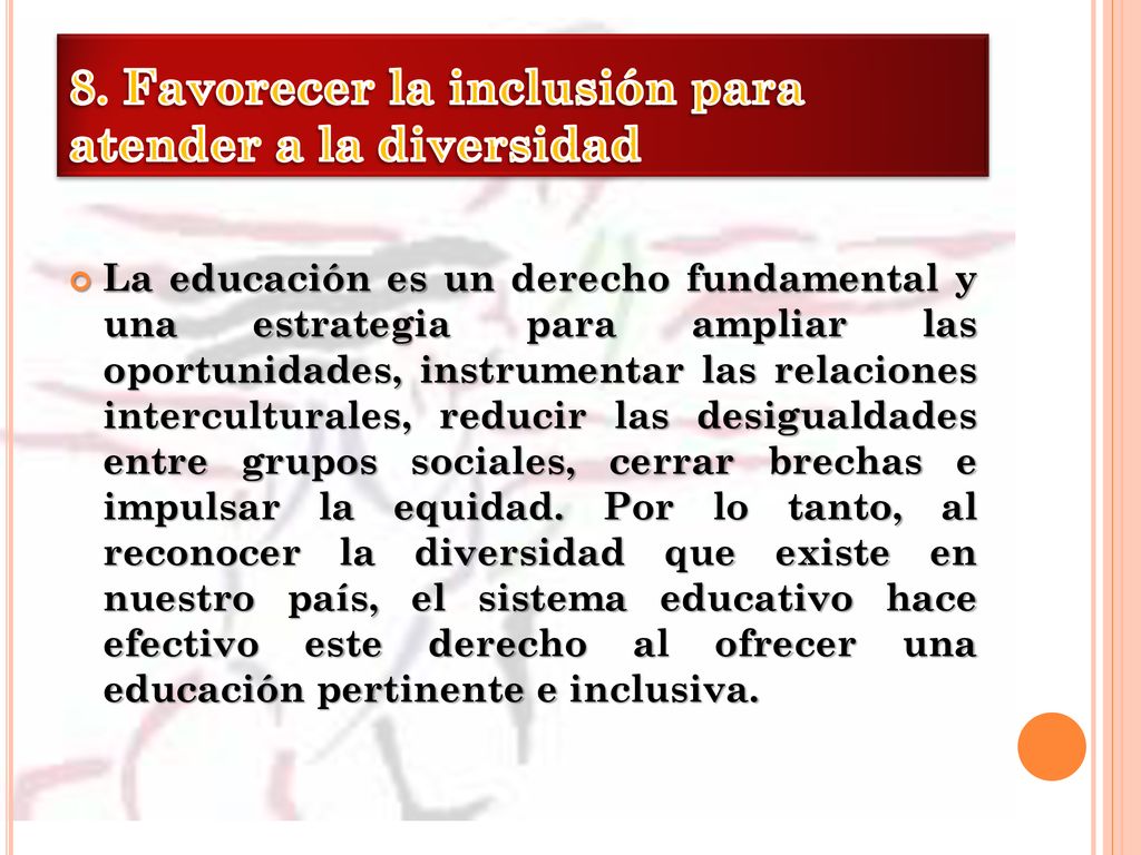 8. Favorecer la inclusión para atender a la diversidad