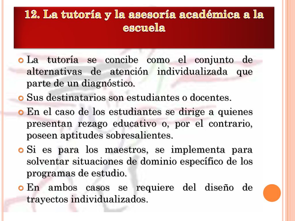 12. La tutoría y la asesoría académica a la escuela