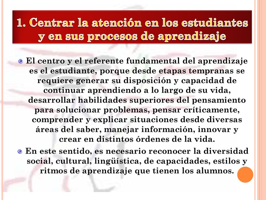 1. Centrar la atención en los estudiantes y en sus procesos de aprendizaje