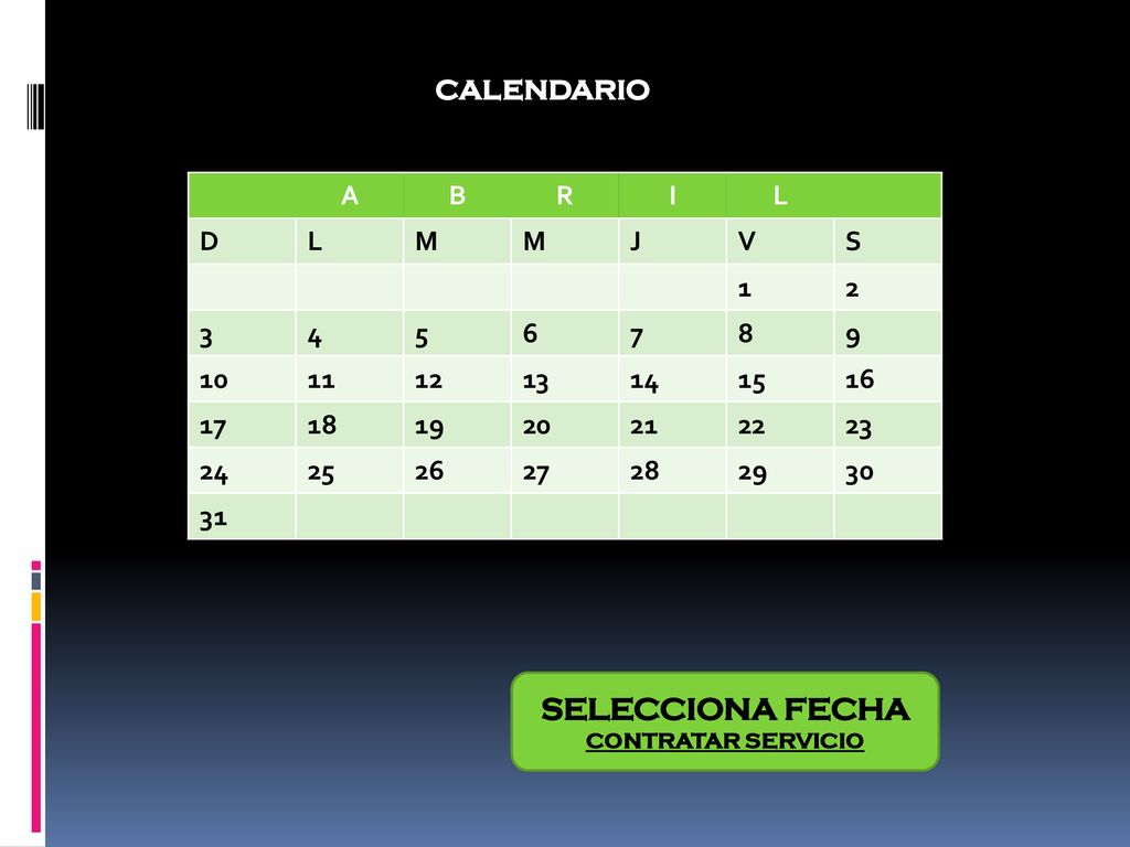 SELECCIONA FECHA CALENDARIO A B R I L D M J V S