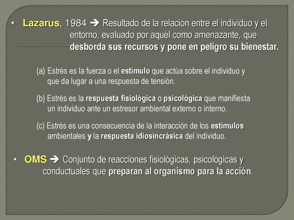 Lazarus, 1984  Resultado de la relación entre el individuo y el