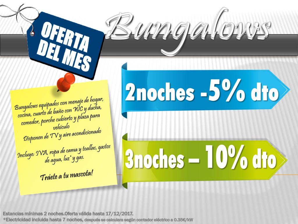 Bungalows 2noches -5% dto 3noches – 10% dto Tráete a tu mascota!