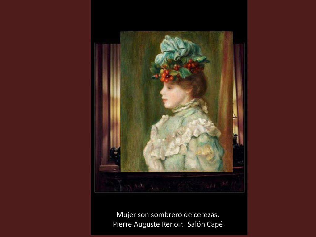 Mujer son sombrero de cerezas. Pierre Auguste Renoir. Salón Capé