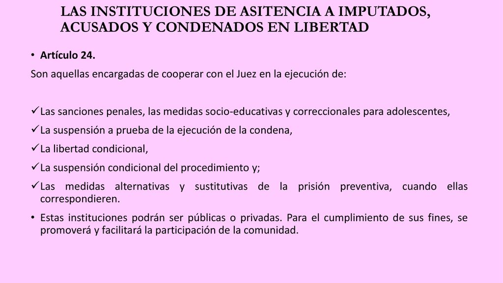 LAS INSTITUCIONES DE ASITENCIA A IMPUTADOS, ACUSADOS Y CONDENADOS EN LIBERTAD