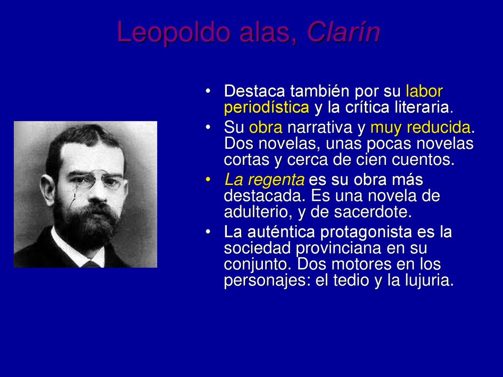 Leopoldo alas, Clarín Destaca también por su labor periodística y la crítica literaria.