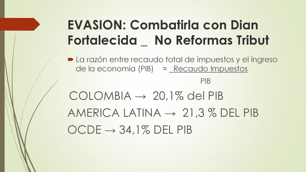 EVASION: Combatirla con Dian Fortalecida _ No Reformas Tribut