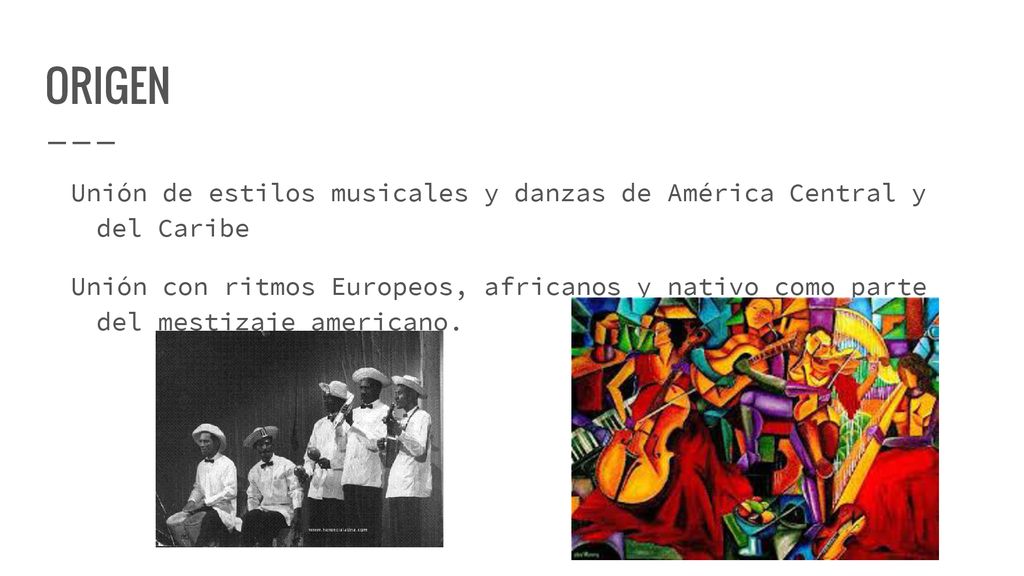 ORIGEN Unión de estilos musicales y danzas de América Central y del Caribe.