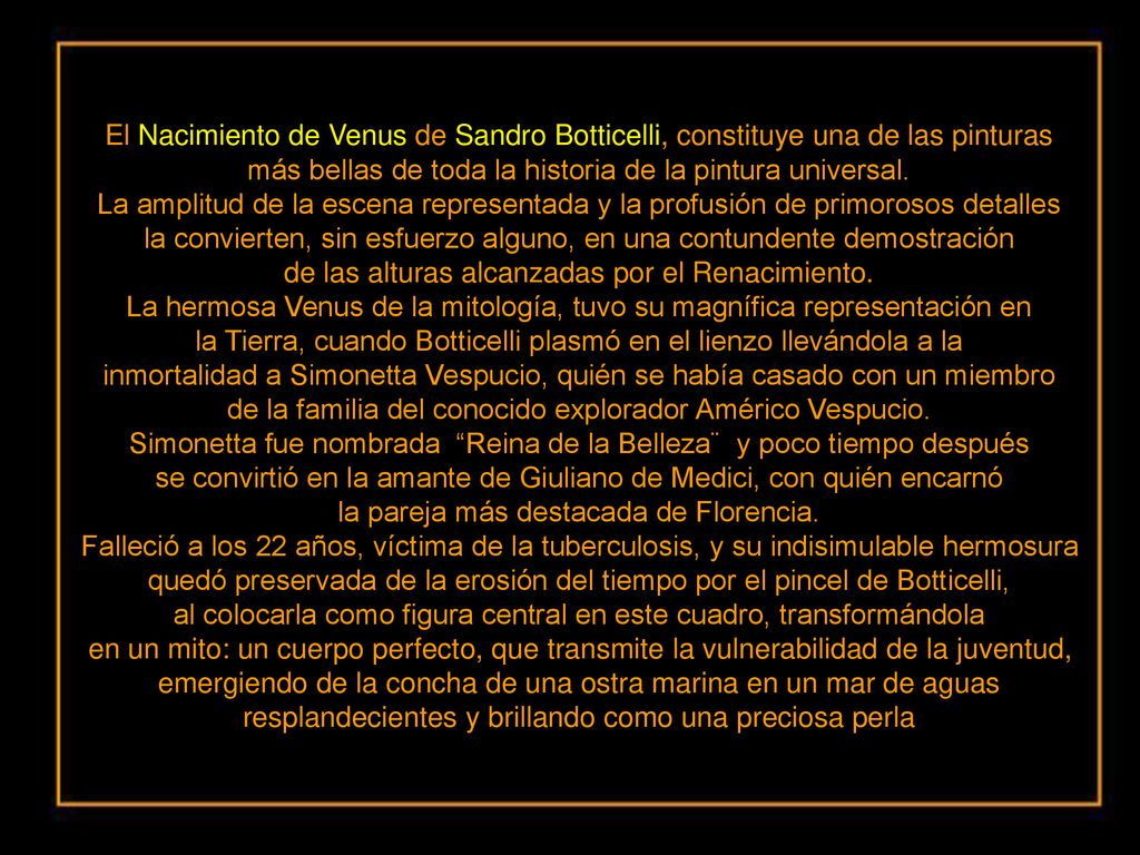 más bellas de toda la historia de la pintura universal.