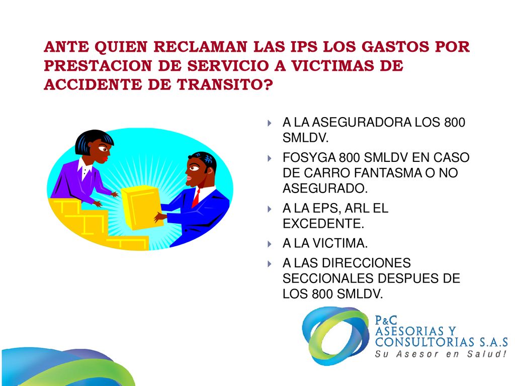 ANTE QUIEN RECLAMAN LAS IPS LOS GASTOS POR PRESTACION DE SERVICIO A VICTIMAS DE ACCIDENTE DE TRANSITO