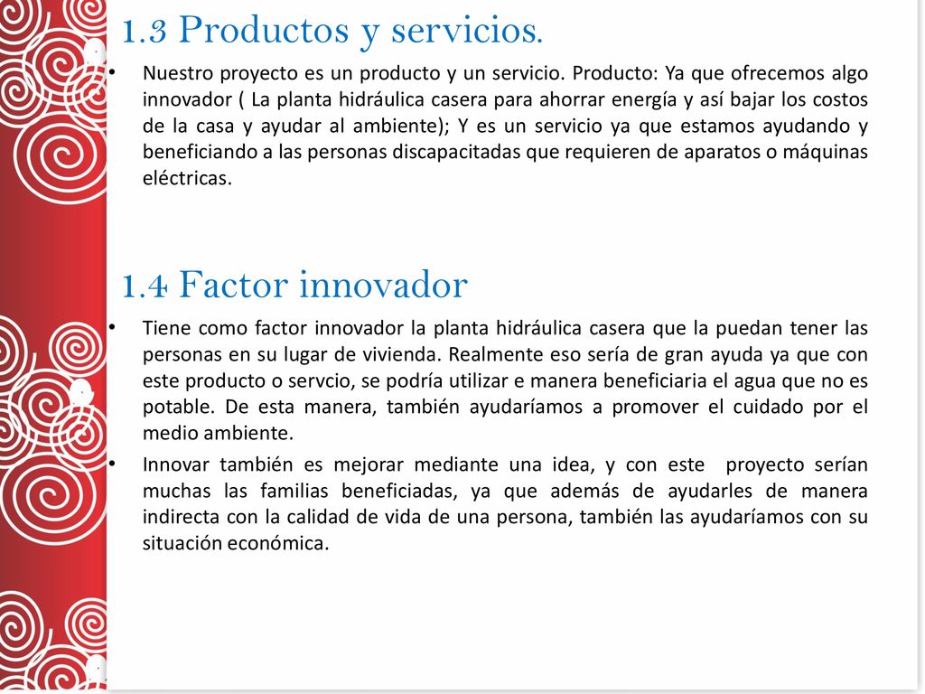 1.3 Productos y servicios. 1.4 Factor innovador