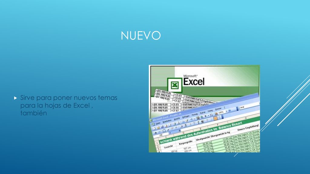 Nuevo Sirve para poner nuevos temas para la hojas de Excel , también
