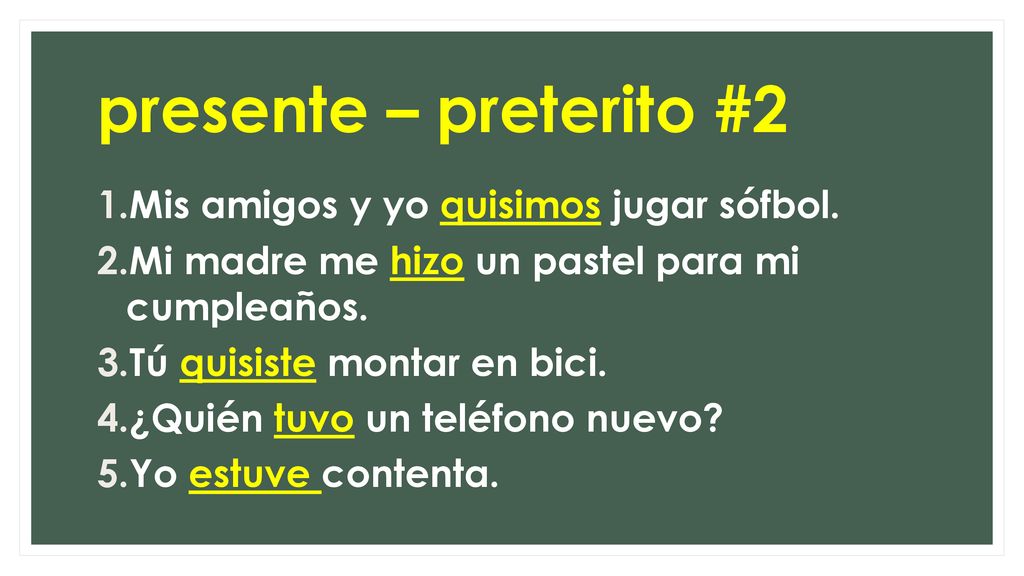 presente – preterito #2 Mis amigos y yo quisimos jugar sófbol.