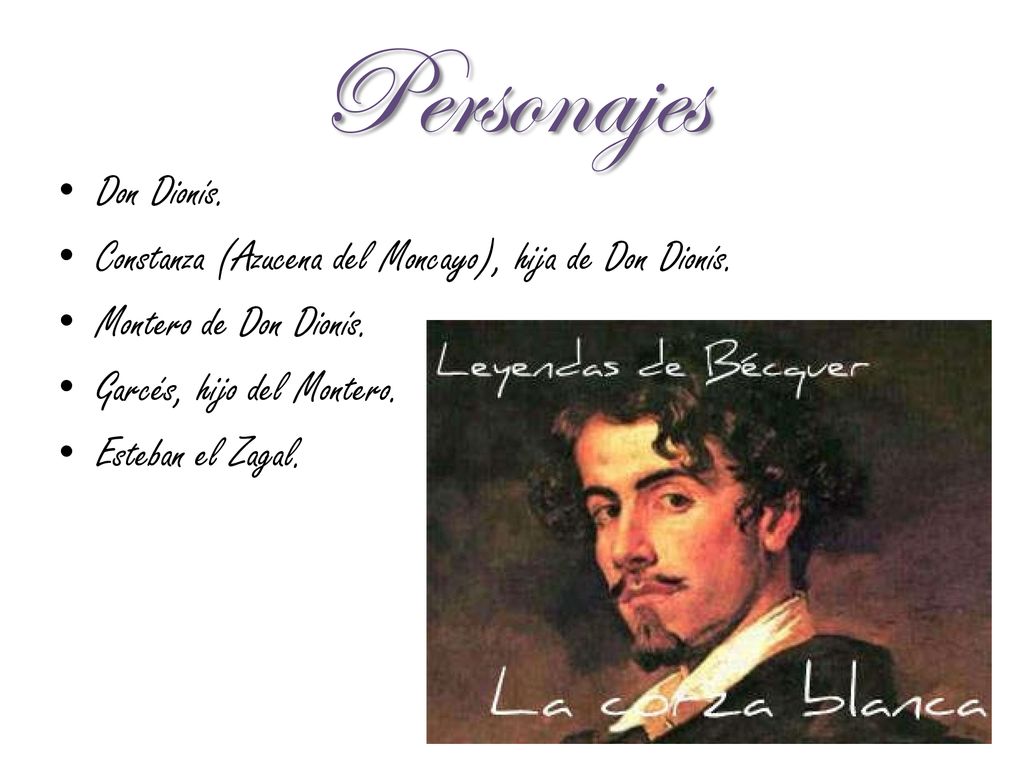 Personajes Don Dionís. Constanza (Azucena del Moncayo), hija de Don Dionís. Montero de Don Dionís.