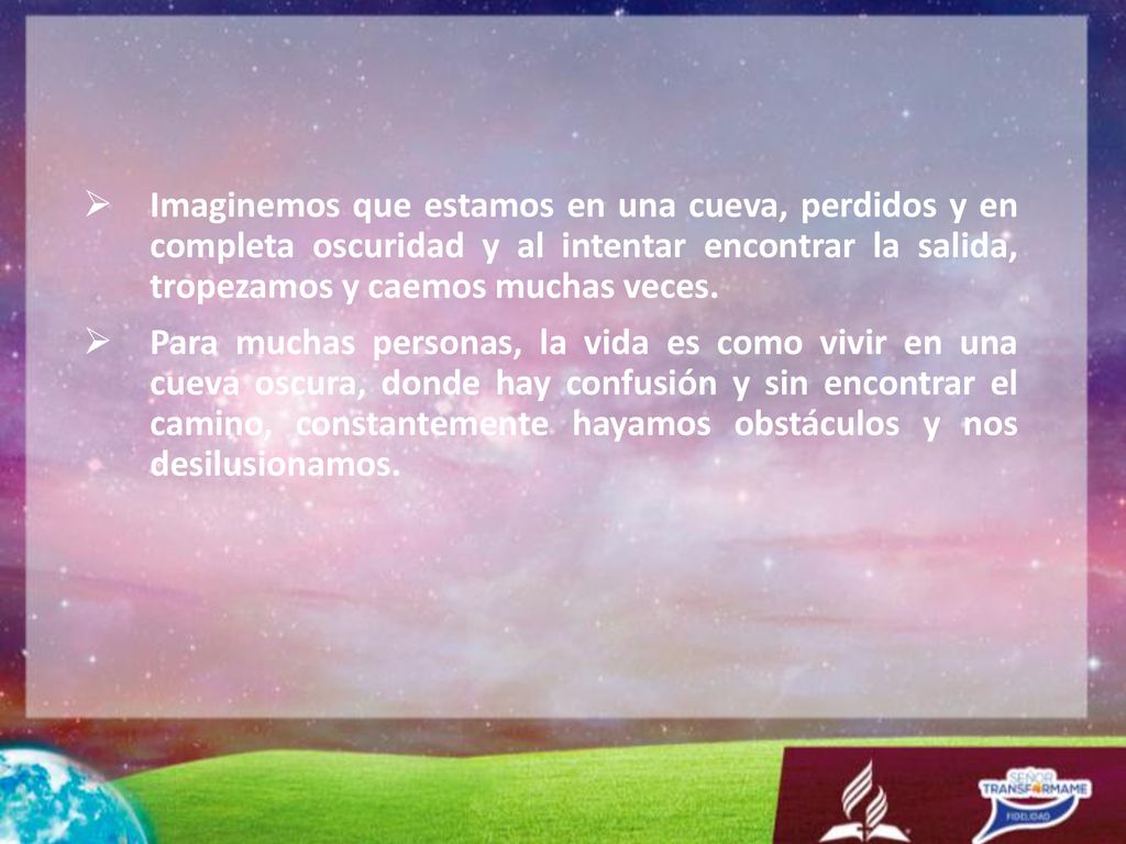 Imaginemos que estamos en una cueva, perdidos y en completa oscuridad y al intentar encontrar la salida, tropezamos y caemos muchas veces.