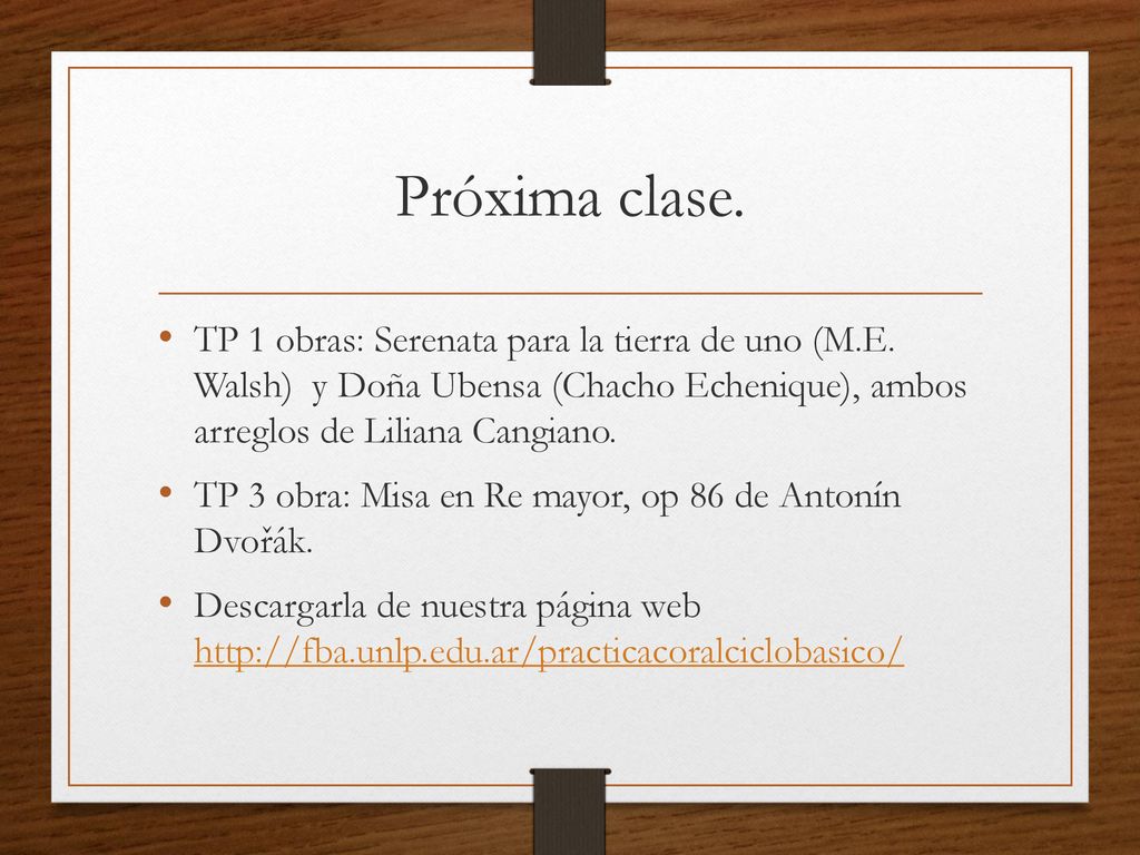 Próxima clase. TP 1 obras: Serenata para la tierra de uno (M.E. Walsh) y Doña Ubensa (Chacho Echenique), ambos arreglos de Liliana Cangiano.