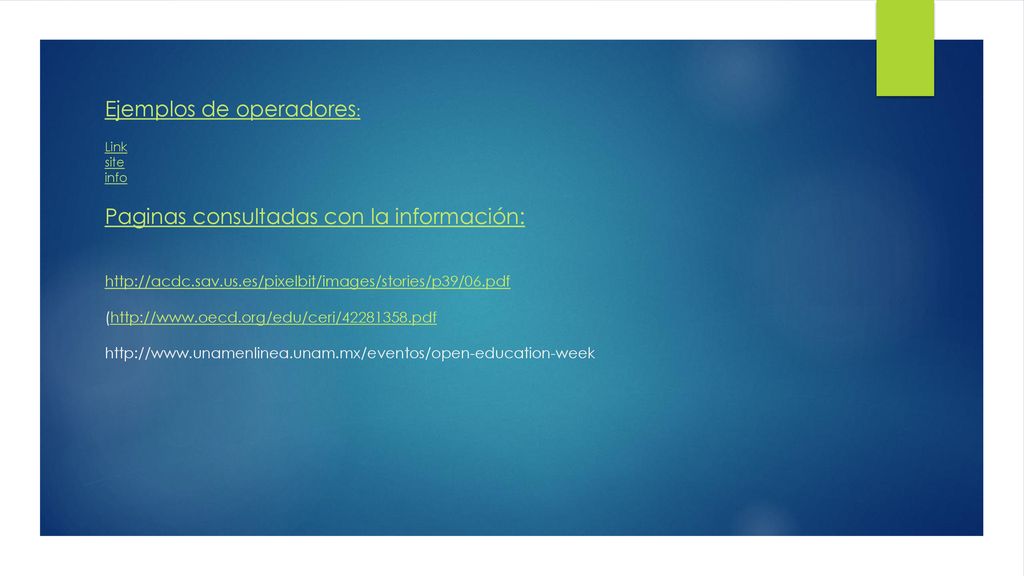 Ejemplos de operadores: Link site info Paginas consultadas con la información:   (