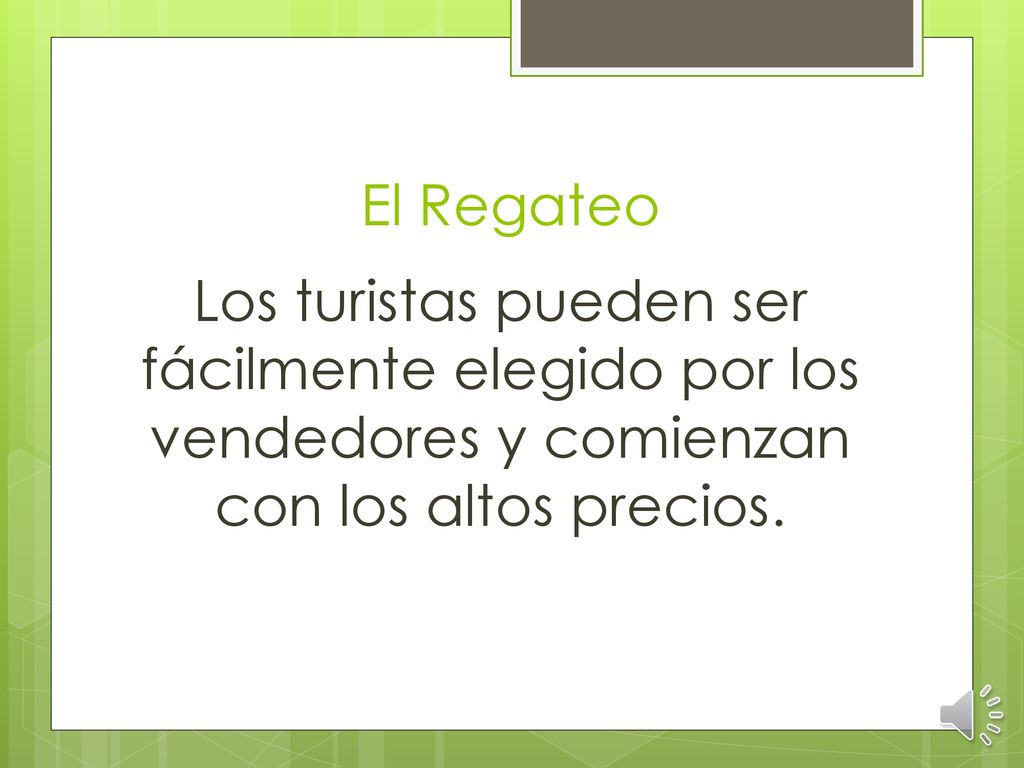 El Regateo Los turistas pueden ser fácilmente elegido por los vendedores y comienzan con los altos precios.