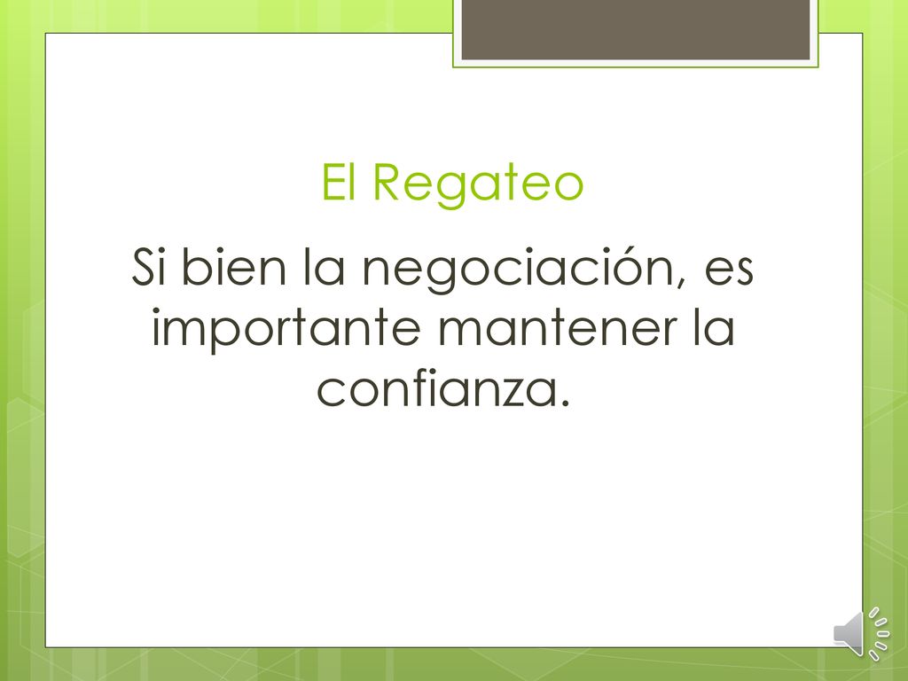Si bien la negociación, es importante mantener la confianza.