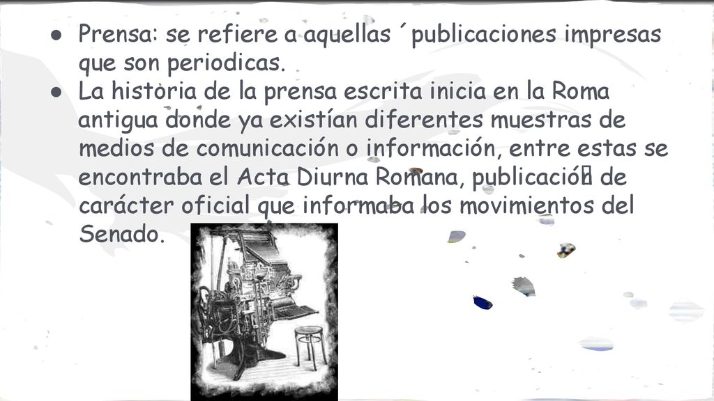 Prensa: se refiere a aquellas ´publicaciones impresas que son periodicas.